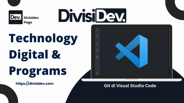 Panduan Lengkap Pakai Git di Visual Studio Code: Gampang Banget, Bos!